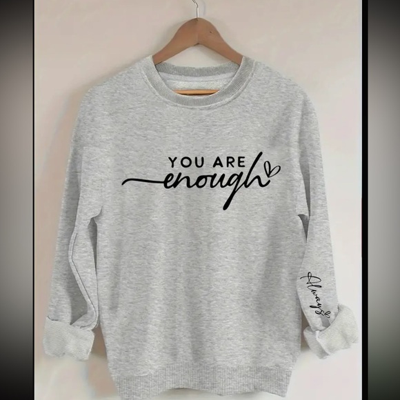 Empowering YOU ARE ENOUGH Sweatshirt - Picture 6 of 7